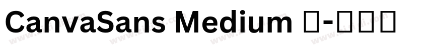 CanvaSans Medium 中字体转换 CanvaSans Medium 中字体转换